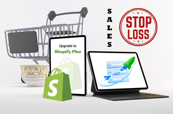 Upgrade to Shopify Plus Stop Losing Sales