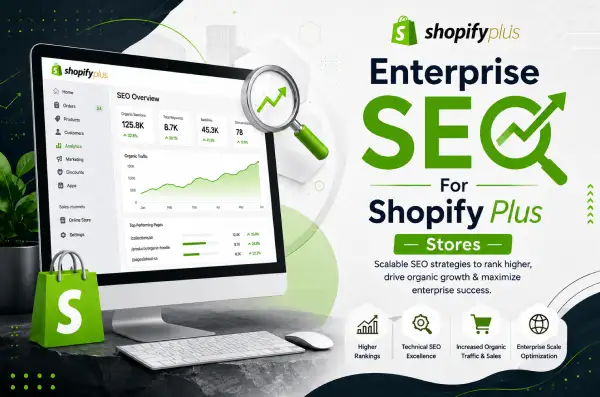Enterprise SEO For Shopify Plus Stores